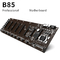 Материнская плата 8 GPU B85 Riserless PCIEx16 Intel B85 Ethereum минируя